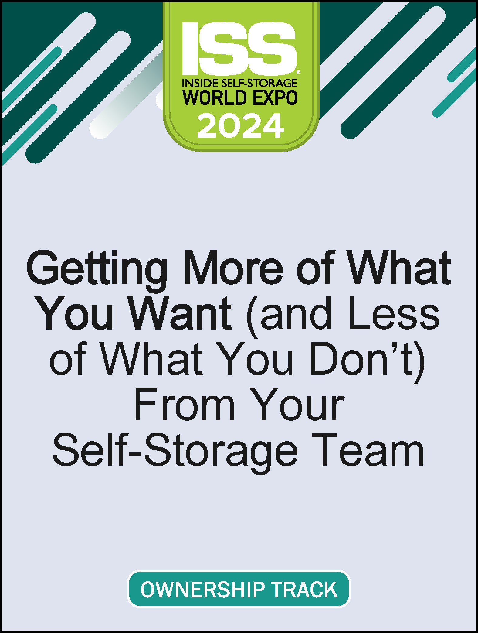 Getting More of What You Want (and Less of What You Don’t) From Your Self-Storage Team